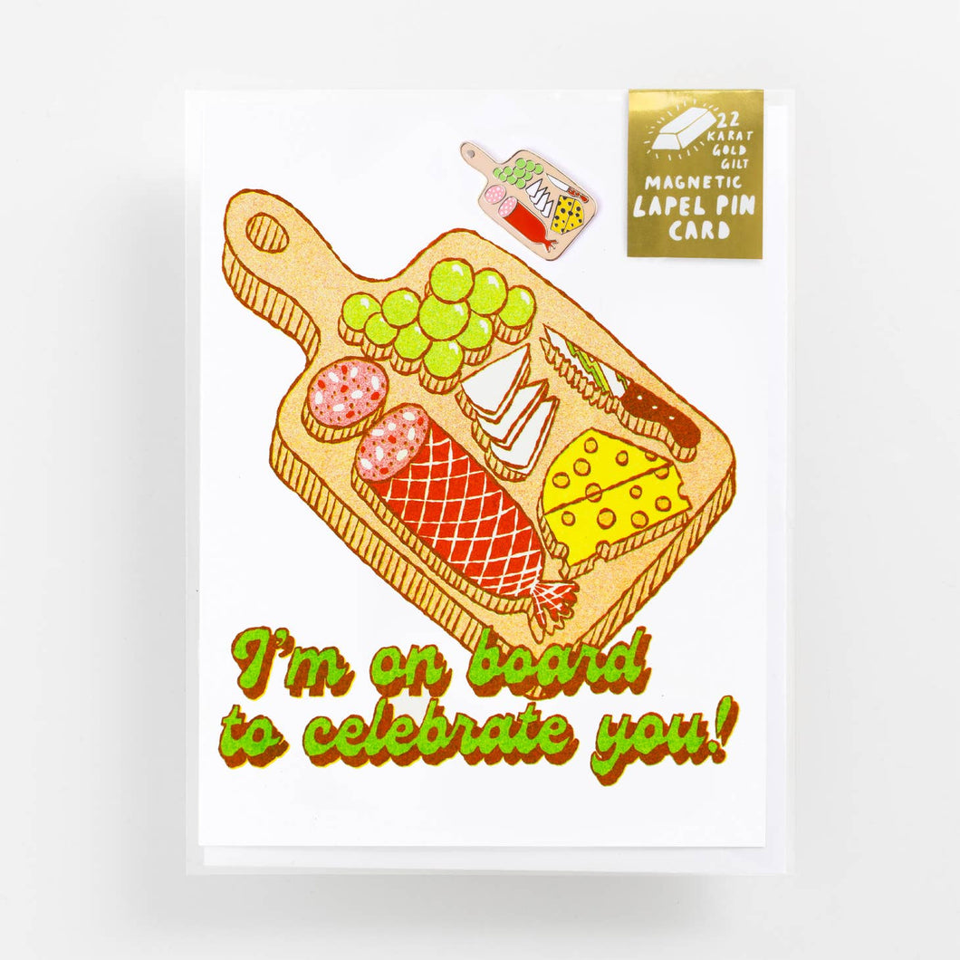 Charcuterie Board Pin and On Board To Celebrate You Card