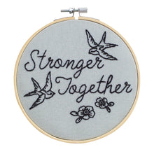 Load image into Gallery viewer, Stronger Together Embroidery Hoop Kit

